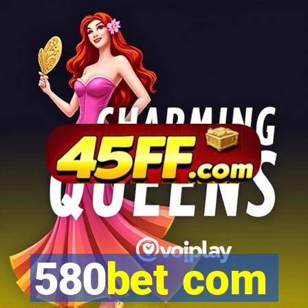 580bet com